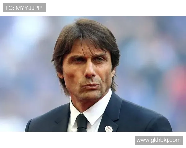 那不勒斯危机加剧孔蒂与管理层矛盾升级曼联名帅莫塔成新选择